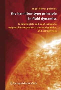 portada the hamilton-type principle in fluid dynamics: fundamentals and applications to magnetohydrodynamics, thermodynamics, and astrophysics