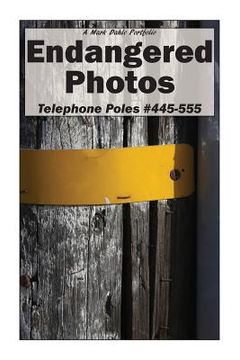 portada Endangered Photos: Telephone Poles #445-555 (en Inglés)