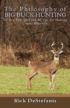 portada the philosophy of big buck hunting (en Inglés)