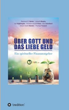 portada Über Gott und das liebe Geld: Ein spiritueller Finanzratgeber (en Alemán)