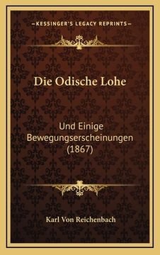 portada Die Odische Lohe: Und Einige Bewegungserscheinungen (1867) (en Alemán)