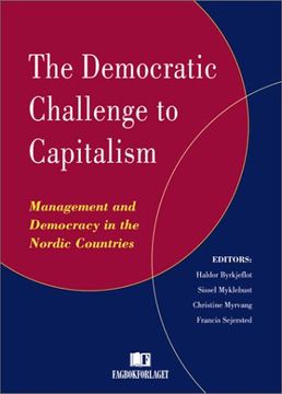 portada The Democratic Challenge to Capitalism: Management and Democracy in the Nordic Countries (en Inglés)