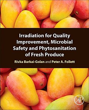 portada Irradiation for Quality Improvement, Microbial Safety and Phytosanitation of Fresh Produce