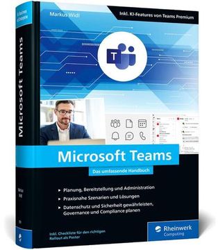 portada Microsoft Teams: Mit Teams zum Modern Workplace. Das Umfassende Handbuch zu Planung, Bereitstellung und Management. Inkl. Datenschutz und ki (en Alemán)
