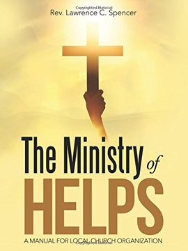 portada The Ministry of Helps: A Manual for Local Church Organization