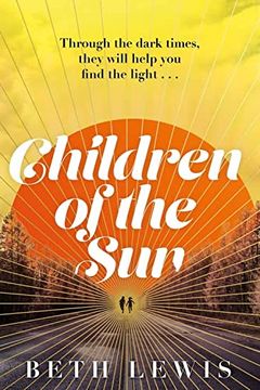 portada Children of the Sun: The Breathtaking new Novel From Beth Lewis That Asks how far Would you go for a Second Chance?