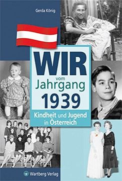 portada Wir vom Jahrgang 1939 - Kindheit und Jugend in Österreich (en Alemán)
