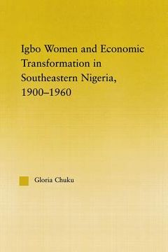 portada igbo women and economic transformation in southeastern nigeria, 1900-1960 (en Inglés)