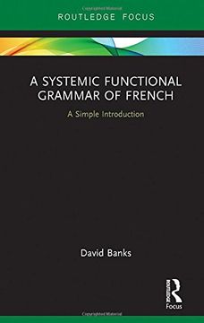 portada A Systemic Functional Grammar of French: A Simple Introduction (Routledge Focus) 