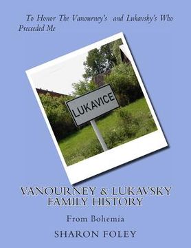 portada Vanourney & Lukavsky Family History: From Bohemia (en Inglés)