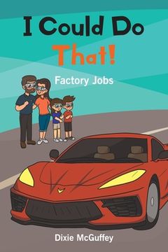 portada I Could Do That!: Factory Jobs (en Inglés)