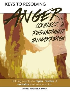 portada Keys to Resolving Anger, Conflict, & Resentment in Marriage