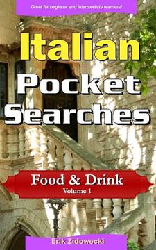 portada Italian Pocket Searches - Food & Drink - Volume 1: A set of word search puzzles to aid your language learning (in Italian)
