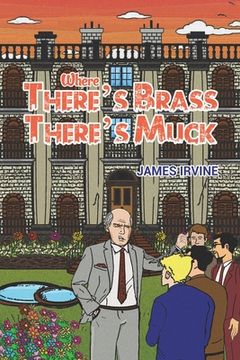 portada Where There'S Brass, There'S Muck (en Inglés)