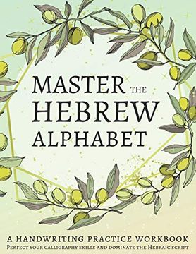 portada Master the Hebrew Alphabet: Perfect Your Calligraphy Skills and Dominate the Hebraic Script (in English)