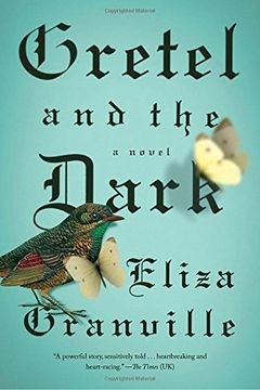 portada Gretel and the Dark: A Novel (en Inglés)
