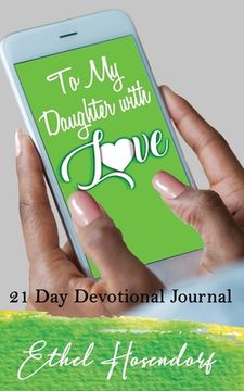 portada To My Daughter With Love: 21-Day Devotional Journal (en Inglés)