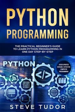portada Python Programming: The Practical Beginner's Guide to Learn Python Programming in One Day Step-by-Step (#2020 Updated Version Effective Co (in English)