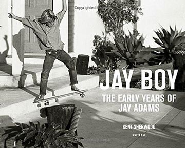 portada Jay Boy: The Early Years of jay Adams (en Inglés)