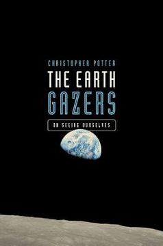 portada The Earth Gazers: On Seeing Ourselves (en Inglés)