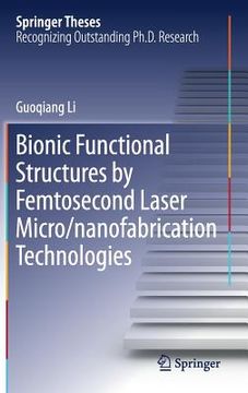 portada Bionic Functional Structures by Femtosecond Laser Micro/Nanofabrication Technologies (en Inglés)