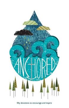 portada Anchored: fifty days of devotions to encourage and inspire