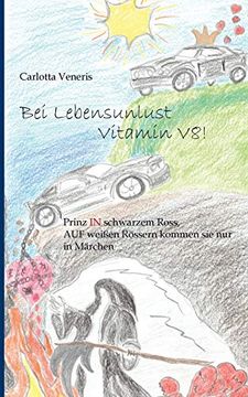 portada Bei Lebensunlust Vitamin v8! Prinz in Schwarzem Ross, auf Weißen Rössern Kommen sie nur in Märchen (in German)