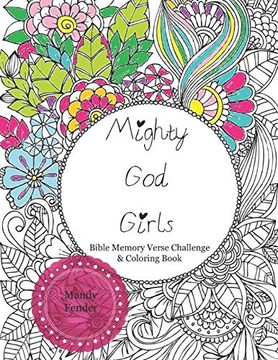 portada Mighty god Girls: Bible Memory Verse Challenge & Coloring Book for Girls - Scripture Coloring Book for Girls - Bible Verse Coloring Book for Tweens (en Inglés)