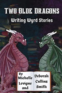 portada Two Olde Dragons Writing Wyrd Stories (en Inglés)