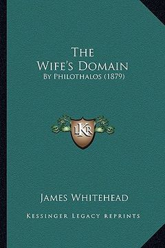 portada the wife's domain: by philothalos (1879)