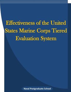 portada Effectiveness of the United States Marine Corps Tiered Evaluation System