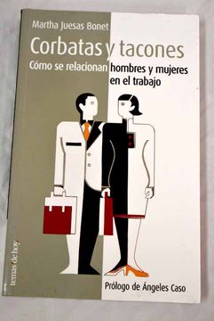 portada Corbatas y Tacones: Como se Relacionan Hombres y Mujeres en el tr Abajo (in Spanish)