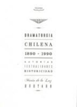 portada Dramaturgia Chilena 1890-1990. Autorías, Textualidades, Historicidad