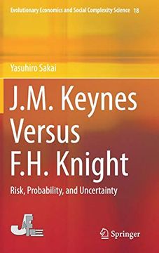 portada J. M. Keynes Versus F. H. Knight: Risk, Probability, and Uncertainty (Evolutionary Economics and Social Complexity Science) 