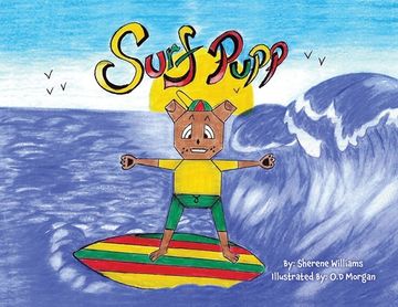 portada Surf Pupp: is a pup who can Surf and loves staying Active! Ages 3 and up (en Inglés)