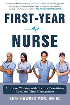 portada First-Year Nurse: Advice on Working With Doctors, Prioritizing Care, and Time Management 