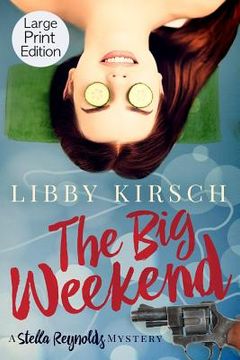 portada The Big Weekend: A Stella Reynolds Mystery (en Inglés)