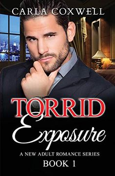 portada Torrid Exposure: A new Adult Romance Series - Book 1 (Torrid Exposure new Adult Romance Series) (en Inglés)