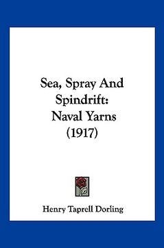 portada sea, spray and spindrift: naval yarns (1917) (in English)
