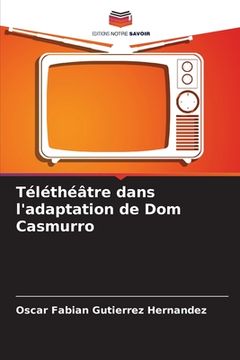 portada Téléthéâtre dans l'adaptation de Dom Casmurro (in French)