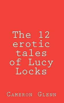portada the 12 erotic tales of lucy locks (en Inglés)