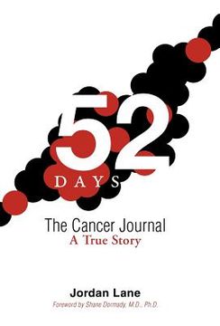 portada 52 days: the cancer journal a true story (en Inglés)