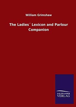 portada The Ladies´ Lexicon and Parlour Companion (en Inglés)