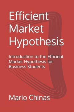 portada Efficient Market Hypothesis: Introduction to the Efficient Market Hypothesis for Business Students (en Inglés)