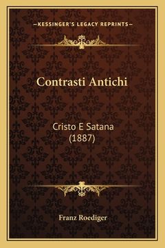 portada Contrasti Antichi: Cristo E Satana (1887) (en Italiano)