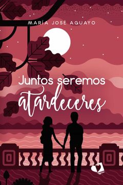 portada Juntos Seremos Atardeceres (in Spanish)