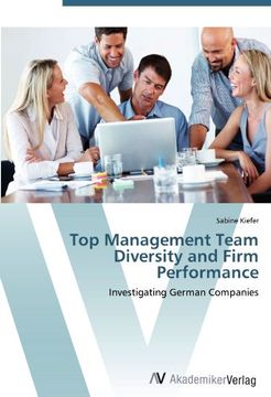 portada Top Management Team Diversity and Firm Performance: Investigating German Companies