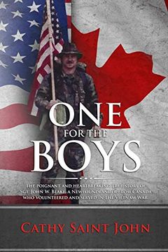 portada One for the Boys: The Poignant and Heartbreaking True Story of Sgt. John w. Blake, a Newfoundlander From Canada who Volunteered and Served in the Vietnam War. (en Inglés)