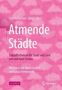 portada Atmende Städte: Zukunftschancen Für Stadt Und Land Mit Und Nach Corona (en Alemán)