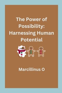 portada The Power of Possibility: Harnessing Human Potential (en Inglés)